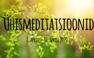 Ühismeditatsioonid 7.–17. aprill 2020